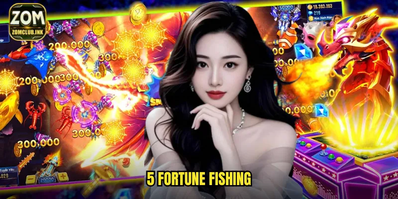 5 Fortune Fishing Zomclub - Năm Phúc Lộc Bắn Cá Phát Tài 1 5 Fortune Fishing