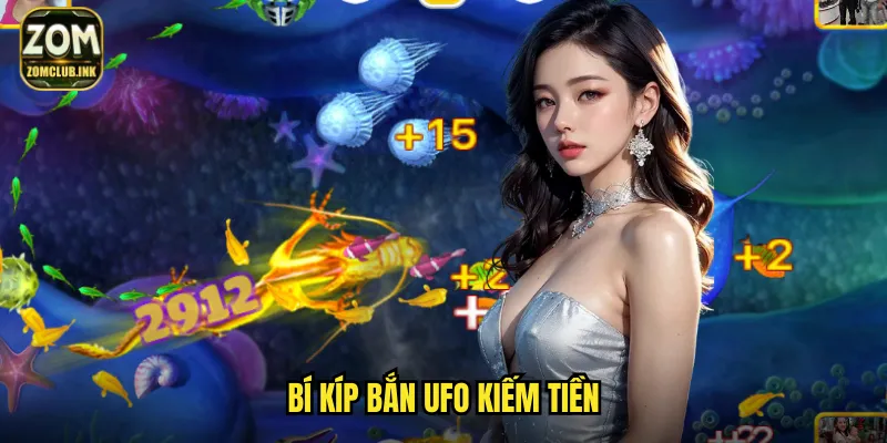 Bắn Cá UFO Zomclub - Khám Phá Vũ Trụ Săn Phi Thuyền Trúng Lớn 3 Bí kíp bắn UFO kiếm tiền