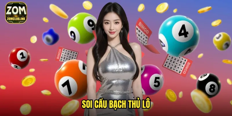 Soi Cầu Bạch Thủ Lô Zomclub: Một Số Duy Nhất Trúng Đậm 1 soi cầu bạch thủ lô