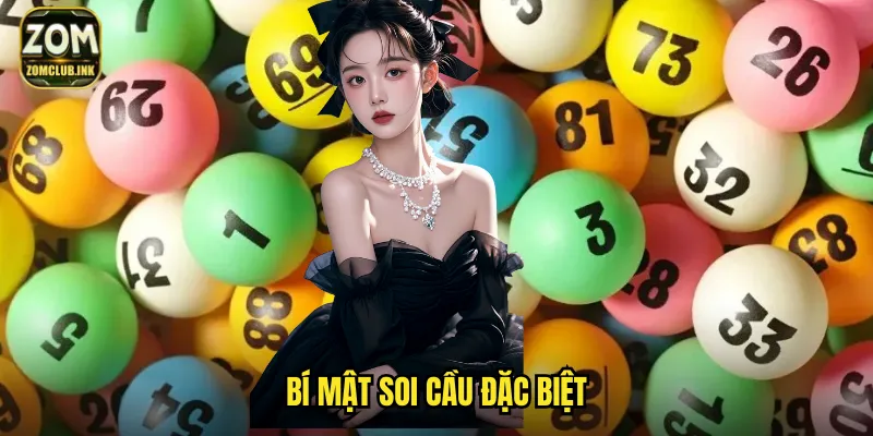 Soi Cầu Đặc Biệt Hôm Nay Zomclub - Săn Jackpot Triệu Đô 3 Bí mật soi cầu đặc biệt
