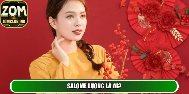 Tác Giả Salome Lương - Người Xây Dựng Zomclub Ink Phát Triển 1 Salome Lương là ai?