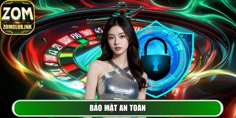 Zomclub - Cổng Game Cá Cược Uy Tín Hàng Đầu, Minh Bạch 14 Bảo mật an toàn